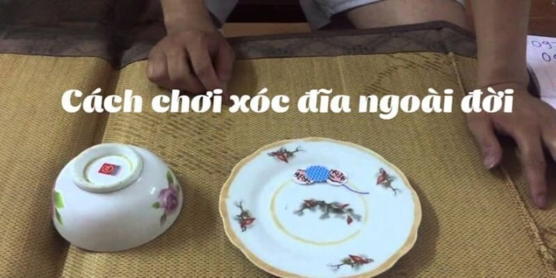 Quy trình để cách chơi xóc đĩa ngoài đời